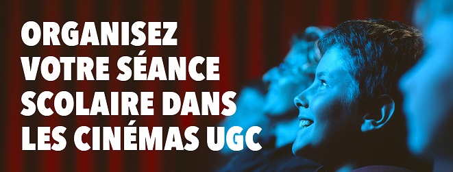 Organisez votre séance scolaire avec UGC